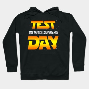 Test Day May The Skills Be With You Gift Teacher Student Hoodie